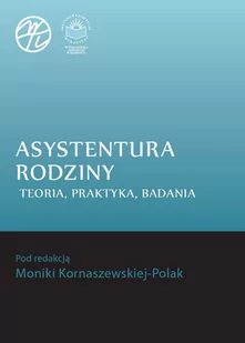 Asystentura rodziny. Teoria, praktyka, badania - E-booki - nauka - miniaturka - grafika 1