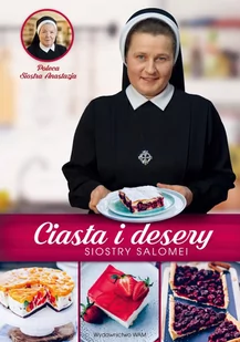 WAM Ciasta i desery Siostry Salomei - Salomea Łowicka - Książki kucharskie - miniaturka - grafika 1