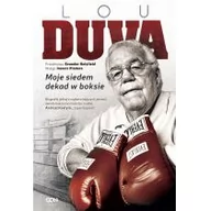 Ludzie sportu - Sine Qua Non Lou Duva. Moje siedem dekad w boksie Lou Duva, Tim Smith - miniaturka - grafika 1