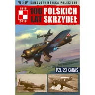 Poradniki hobbystyczne - Samoloty Wojska Polskiego 100 lat polskich skrzydeł Tom 2 - miniaturka - grafika 1