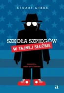 Książki edukacyjne - W Tajnej Służbie. Szkoła szpiegów. Tom 5 - Staurt Gibbs - miniaturka - grafika 1