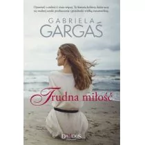 Dragon Trudna miłość - Gabriela Gargaś - Powieści Dragon Trudna miłość - Gabriela Gargaś - Powieści - miniaturka - grafika 1