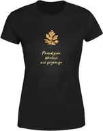 Koszulki i topy damskie - Koszulka damska Złoty Liść Dębu Prawdziwa Wartość Nie Przemija T-shirt - miniaturka - grafika 1