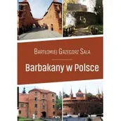 Przewodniki - Sala Bartłomiej Grzegorz Barbakany w Polsce - miniaturka - grafika 1