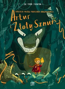 Artur i złoty sznur Joe Todd Stanton - Komiksy dla młodzieży - miniaturka - grafika 2