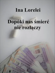 Dopóki śmierć nas nie rozłączy - E-booki - thrillery - miniaturka - grafika 1