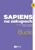 Pozostałe książki - Sapiens na zakupach: O tym, jak i dlaczego wybieramy, oceniamy, kupujemy - miniaturka - grafika 1