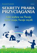 Audiobooki - biznes i ekonomia - Sekrety prawa przyciągania. Jaki wpływ na twoje życie mają twoje myśli - miniaturka - grafika 1