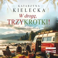Audiobooki - literatura piękna - W drogę, Trzykrotki! Katarzyna Kielecka - miniaturka - grafika 1