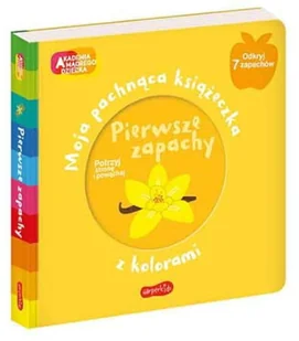 PIERWSZE ZAPACHY PACHNĄCA KSIĄŻECZKA Z KOLORAMI 3+ - Komiksy dla dzieci - miniaturka - grafika 1