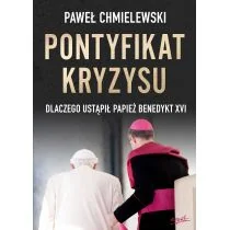 Pontyfikat kryzysu. Dlaczego ustąpił papież Benedykt XVI - Religia i religioznawstwo - miniaturka - grafika 1