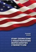 Podręczniki dla szkół wyższych - Stany Zjednoczone a międzynarodowe bezpieczeństwo cybernetyczne - miniaturka - grafika 1