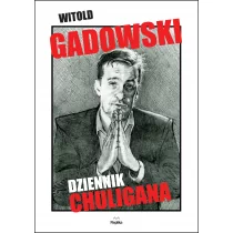 Replika Dziennik chuligana - Witold Gadowski