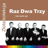 Pop - Złota Kolekcja I tak warto żyć Raz Dwa Trzy Płyta CD) - miniaturka - grafika 1