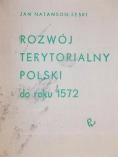 Rozwój terytorialny Polski do roku 1572 - Historia świata - miniaturka - grafika 1