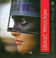 Książki regionalne - Ubrać Wrocław - miniaturka - grafika 1