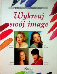 Wykreuj swój image - Książki o kulturze i sztuce - miniaturka - grafika 1