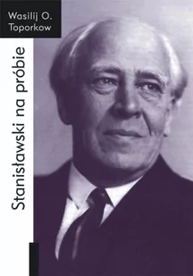 Stanisławski na próbie. - Wywiady, wspomnienia - miniaturka - grafika 2