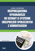 Prawo - Rozporządzenia wykonawcze do ustawy o systemie ubezpieczeń społecznych 2016 z komentarzem Joanna Goliniewska - miniaturka - grafika 1