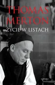 Pamiętniki, dzienniki, listy - Thomas Merton. Życie w listach - miniaturka - grafika 1
