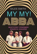 Książki o kulturze i sztuce - ABBA. Muzyczny fenomen wszech czasów - miniaturka - grafika 1