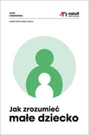 E-booki - poradniki - Jak zrozumieć małe dziecko - miniaturka - grafika 1