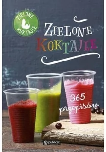 Publicat Zielone koktajle - 365 przepisów - Opracowanie zbiorowe - Książki kucharskie - miniaturka - grafika 2