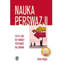 Rebis Nauka perswazji czyli jak w 8 minut postawić na swoim - Kevin Hogan - Poradniki hobbystyczne Rebis Nauka perswazji czyli jak w 8 minut postawić na swoim - Kevin Hogan - Poradniki hobbystyczne - miniaturka - grafika 1