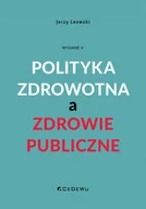 Polityka i politologia - Polityka zdrowotna a zdrowie publiczne w.5 - miniaturka - grafika 1