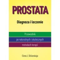 Poradniki hobbystyczne - Sklianskaja Elena J. Prostata Diagnoza i leczenie - miniaturka - grafika 1