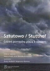 Sztutowo/Stutthof. Gdzieś pomiędzy plażą a obozem - Filozofia i socjologia - miniaturka - grafika 1