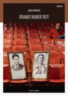Felietony i reportaże - Dramat Numer Trzy - Jacek Matecki - miniaturka - grafika 1