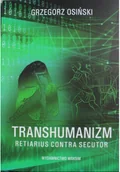 Bezpieczeństwo - Transhumanizm Retiarius contra Secutor Tom 1 - miniaturka - grafika 1