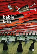 Proza - Babie lato - Marta Dzido - miniaturka - grafika 1