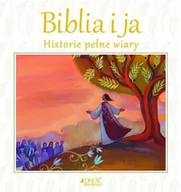 Książki edukacyjne - Biblia i ja. Historie pełne wiary - Lois Rock - miniaturka - grafika 1