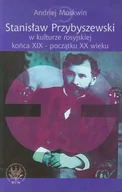 E-booki - nauka - Stanisław Przybyszewski w kulturze rosyjskiej końca XIX - początku XX wieku - miniaturka - grafika 1