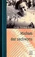 Pamiętniki, dzienniki, listy - Miałam Dar Zachwytu - miniaturka - grafika 1