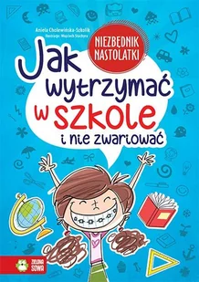 Jak wytrzymać w szkole i nie zwariować? - Książki edukacyjne - miniaturka - grafika 1