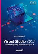 E-booki - informatyka - Visual Studio 2017. Tworzenie aplikacji Windows w języku C# - miniaturka - grafika 1