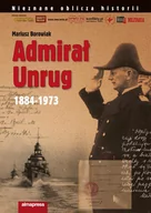 Biografie i autobiografie - Borowiak Mariusz Admirał Unrug - miniaturka - grafika 1