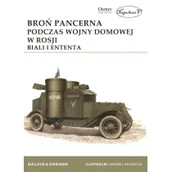 Historia świata - Napoleon V Broń pancerna podczas wojny domowej w Rosji. Biali i Ententa - David Bullock, Dieriabin Aleksander - miniaturka - grafika 1