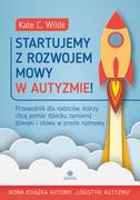 Pedagogika i dydaktyka - Startujemy z rozwojem mowy w autyzmie! Nowa - miniaturka - grafika 1