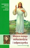 Religia i religioznawstwo - Miejsce mojego miłosierdzia i odpoczynku - miniaturka - grafika 1