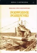 Historia świata - Podwodne pojedynki. Spotkania okrętów podwodnych podczas I wojny światowej. Tom 1 - miniaturka - grafika 1