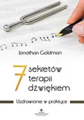 Ezoteryka - 7 sekretów terapii dźwiękiem. Uzdrawianie w praktyce - Jonathan Goldman - miniaturka - grafika 1