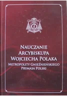 Religia i religioznawstwo - Nauczanie Arcybiskupa Wojciecha Polaka Metropolity Gnieźnieńskiego Prymasa Polski Tom 1 - miniaturka - grafika 1