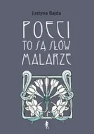 Pomoce naukowe - Poeci to są słów malarze - Justyna Bajda - miniaturka - grafika 1