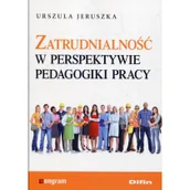 Ekonomia - Jeruszka Urszula Zatrudnialność w perspektywie pedagogiki pracy - miniaturka - grafika 1