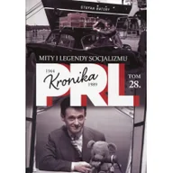 Historia Polski - Kronika PRL 1944-1989 Tom 28 Mity i legendy socjalizmu - miniaturka - grafika 1
