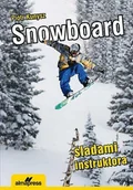 Sport i wypoczynek - ALMA-PRESS Snowboard śladami instruktora - Piotr Kunysz - miniaturka - grafika 1